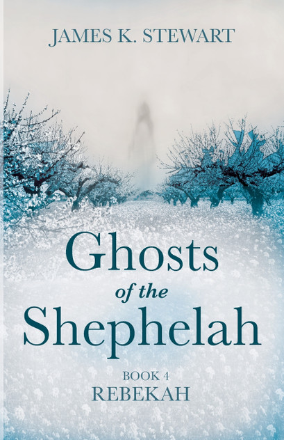 Ghosts of the Shephelah, Book 4 Ghosts of the Shephelah, Book 4