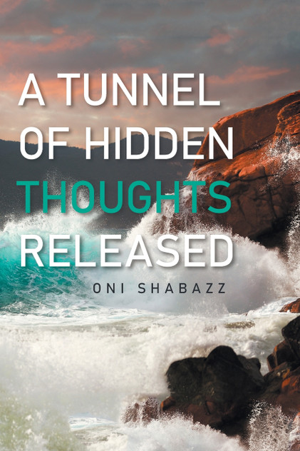 A TUNNEL OF HIDDEN THOUGHTS RELEASED A TUNNEL OF HIDDEN THOUGHTS RELEASED