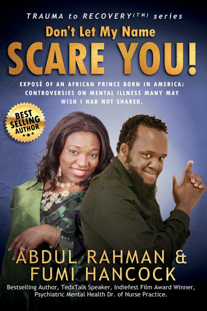 Don't Let My Name SCARE YOU! Exposé of An African Prince Born in America Don't Let My Name SCARE YOU! Exposé of An African Prince Born in America