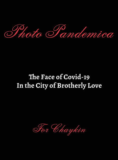 Photo Pandemica The Face of Covid-19 in the City of Brotherly Love Photo Pandemica The Face of Covid-19 in the City of Brotherly Love