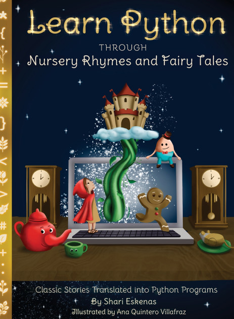 Learn Python through Nursery Rhymes and Fairy Tales Learn Python through Nursery Rhymes and Fairy Tales