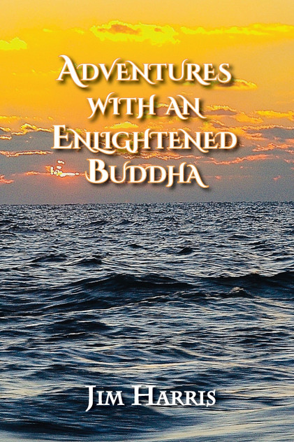 Adventures with an Enlightened Buddha Adventures with an Enlightened Buddha