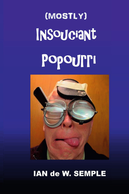 Mostly Insouciant Popourri Mostly Insouciant Popourri