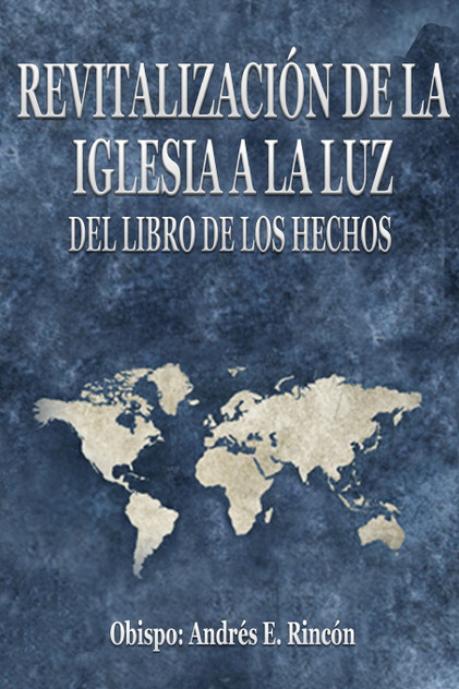 Revitalización de la Iglesia a la luz del libro de los Hechos Revitalización de la Iglesia a la luz del libro de los Hechos