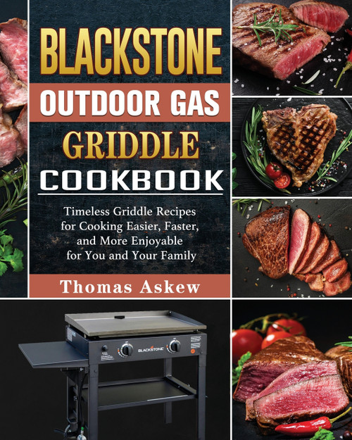 Blackstone Outdoor Gas Griddle Cookbook Blackstone Outdoor Gas Griddle Cookbook