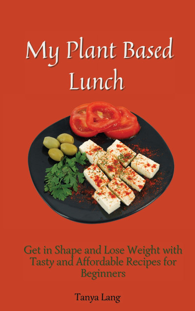 My Plant Based Lunch My Plant Based Lunch
