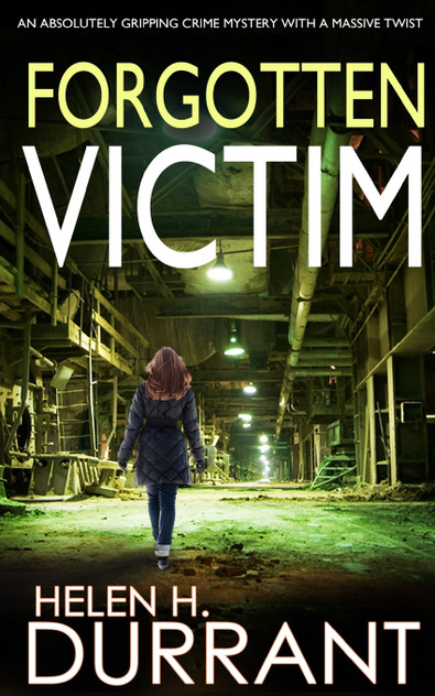 FORGOTTEN VICTIM an absolutely gripping crime mystery with a massive twist FORGOTTEN VICTIM an absolutely gripping crime mystery with a massive twist