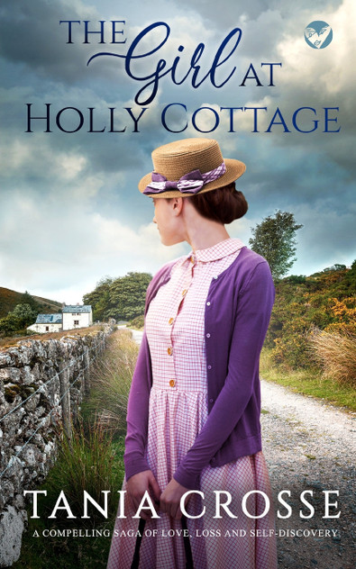 THE GIRL AT HOLLY COTTAGE a compelling saga of love, loss and self-discovery THE GIRL AT HOLLY COTTAGE a compelling saga of love, loss and self-discovery