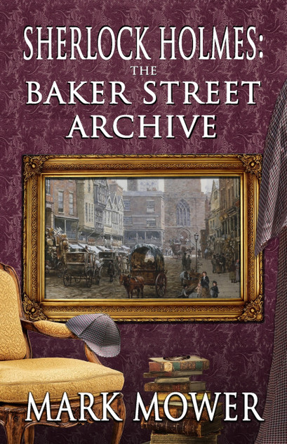 Sherlock Holmes - The Baker Street Archive Sherlock Holmes - The Baker Street Archive
