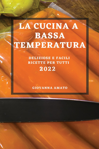LA CUCINA A BASSA TEMPERATURA 2022