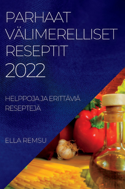 PARHAAT VÄLIMERELLISET RESEPTIT 2022 PARHAAT VÄLIMERELLISET RESEPTIT 2022