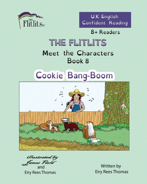 THE FLITLITS, Meet the Characters, Book 8, Cookie Bang-Boom, 8+Readers, U.K. English, Confident Reading THE FLITLITS, Meet the Characters, Book 8, Cookie Bang-Boom, 8+Readers, U.K. English, Confident Reading