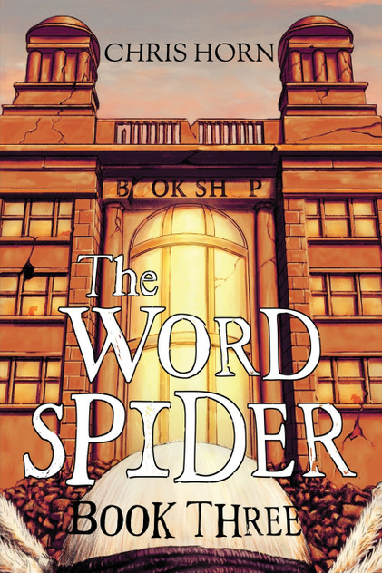 The Word Spider Book Three The Word Spider Book Three