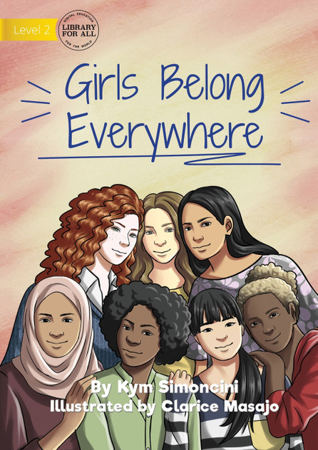 Girls Belong Everywhere Girls Belong Everywhere