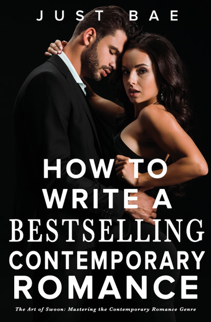 How to Write a Bestselling Contemporary Romance How to Write a Bestselling Contemporary Romance