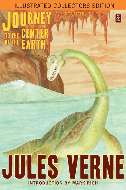 Journey to the Center of the Earth (Illustrated Collectors Edition)(SF Classic) Journey to the Center of the Earth (Illustrated Collectors Edition)(SF Classic)