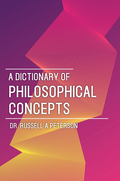 A Dictionary of Philosophical Concepts A Dictionary of Philosophical Concepts