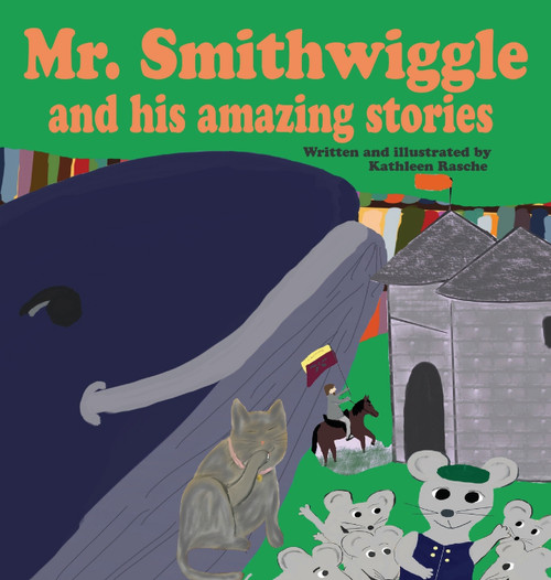 Mr. Smithwiggle and his amazing stories Mr. Smithwiggle and his amazing stories