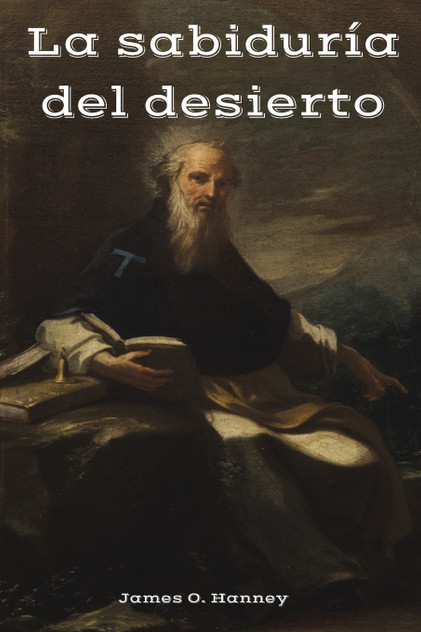 La sabiduría del desierto La sabiduría del desierto