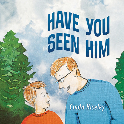 Have You Seen Him Have You Seen Him