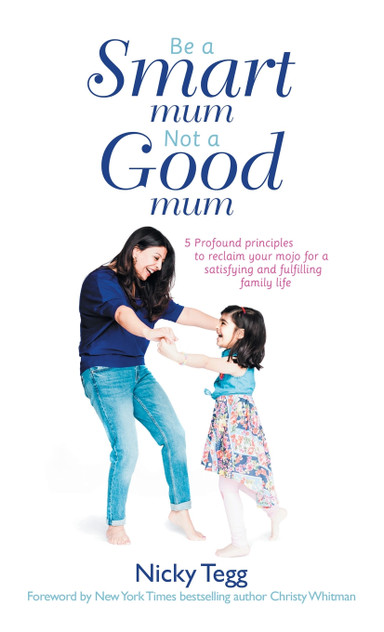 Be a Smart Mum Not a Good Mum Be a Smart Mum Not a Good Mum
