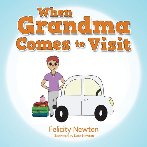 When Grandma Comes to Visit When Grandma Comes to Visit