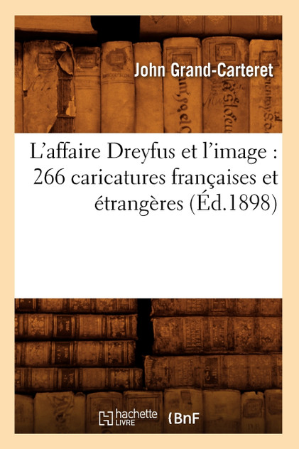 L'affaire Dreyfus et l'image L'affaire Dreyfus et l'image