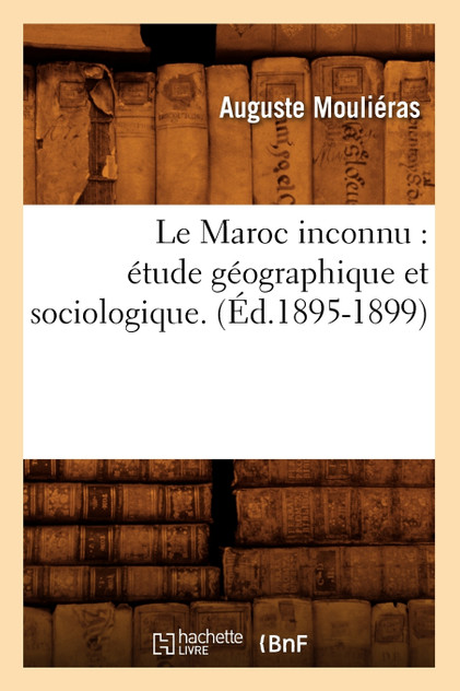 Le Maroc inconnu Le Maroc inconnu