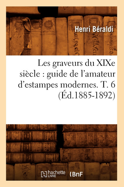 Les graveurs du XIXe siècle Les graveurs du XIXe siècle