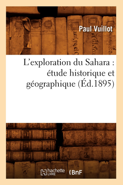 L'exploration du Sahara L'exploration du Sahara