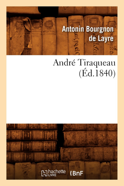 André Tiraqueau (Éd.1840)