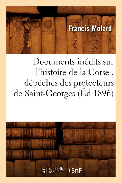 Documents inédits sur l'histoire de la Corse