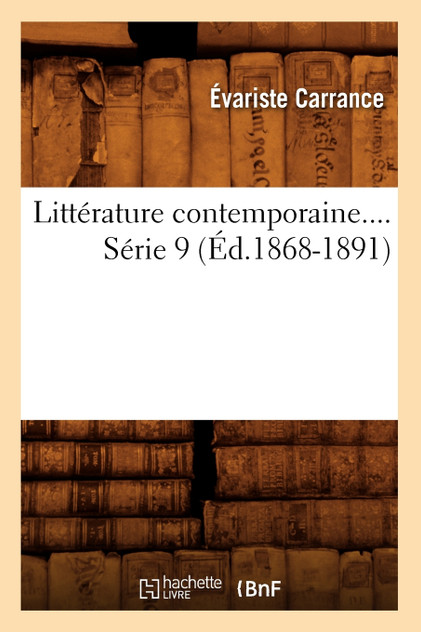 Littérature contemporaine. Série 9 (Éd.1868-1891) Littérature contemporaine. Série 9 (Éd.1868-1891)