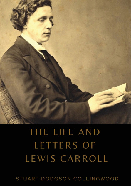 The life and letters of Lewis Carroll The life and letters of Lewis Carroll