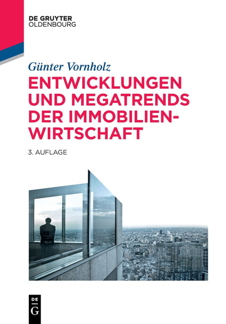 Entwicklungen und Megatrends der Immobilienwirtschaft Entwicklungen und Megatrends der Immobilienwirtschaft