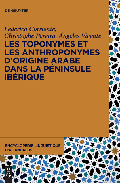 Les toponymes et les anthroponymes d'origine arabe dans la Péninsule Ibérique