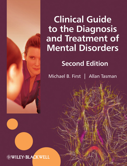 Clinical Guide to the Diagnosis and Treatment of Mental Disorders Clinical Guide to the Diagnosis and Treatment of Mental Disorders