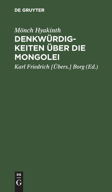 Denkwürdigkeiten über die Mongolei Denkwürdigkeiten über die Mongolei