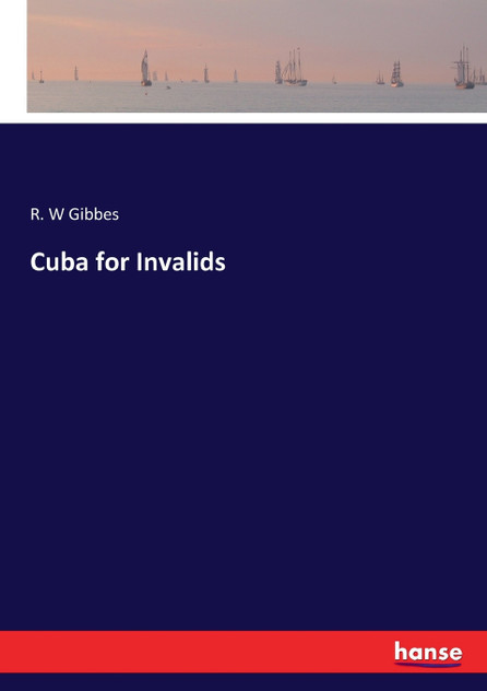 Cuba for Invalids Cuba for Invalids