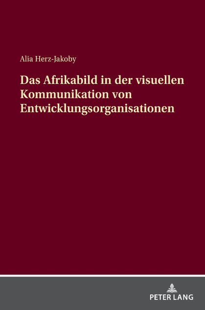 Das Afrikabild in der visuellen Kommunikation von Entwicklungsorganisationen