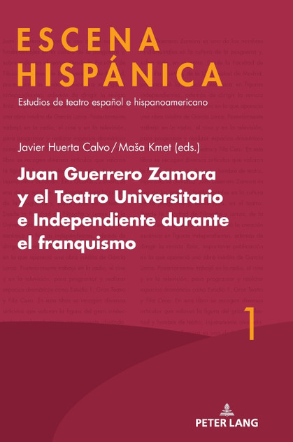 Juan Guerrero Zamora y el teatro universitario e independiente durante el franquismo Juan Guerrero Zamora y el teatro universitario e independiente durante el franquismo