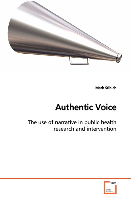 Authentic Voice  The use of narrative in public health research and intervention