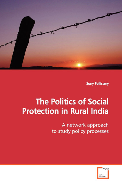 The Politics of Social Protection in Rural India The Politics of Social Protection in Rural India