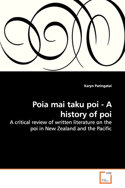 Poia Mai Taku Poi - A History of Poi Poia Mai Taku Poi - A History of Poi