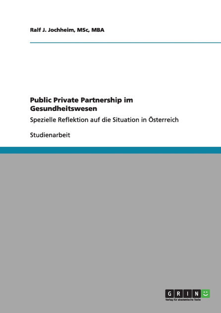 Public Private Partnership im Gesundheitswesen Public Private Partnership im Gesundheitswesen