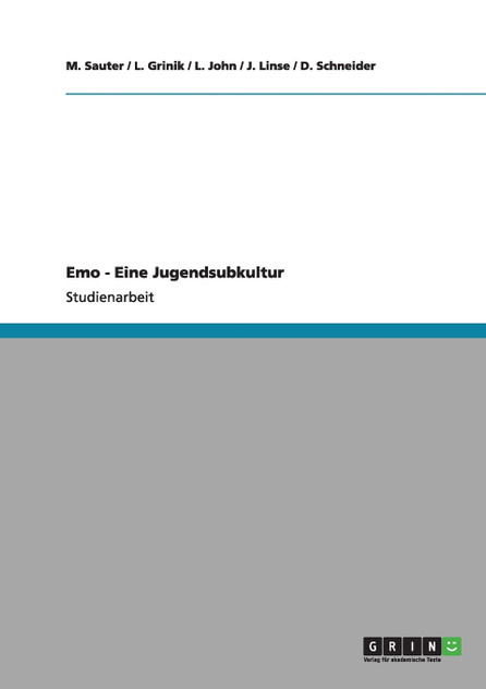 Emo - Eine Jugendsubkultur Emo - Eine Jugendsubkultur