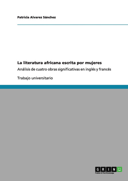 La literatura africana escrita por mujeres La literatura africana escrita por mujeres