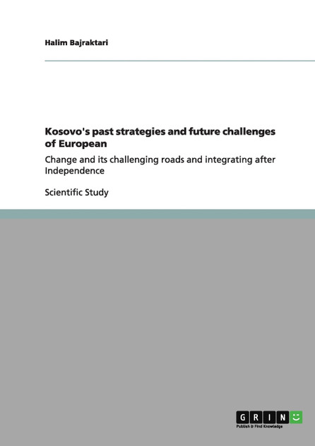 Kosovo's past strategies and future challenges of European Kosovo's past strategies and future challenges of European