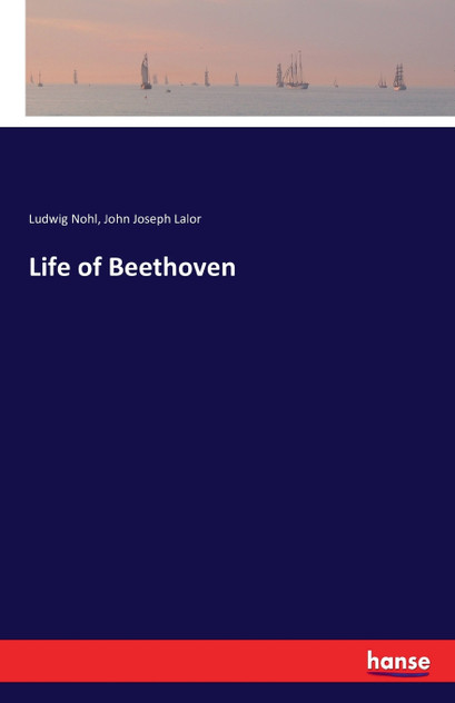 Life of Beethoven Life of Beethoven