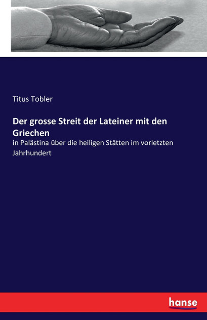 Der grosse Streit der Lateiner mit den Griechen Der grosse Streit der Lateiner mit den Griechen